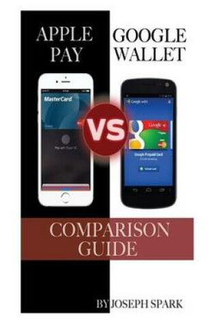 Cover of Apple Pay vs. Google Wallet