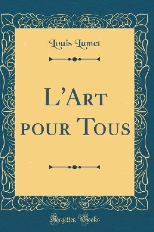 Cover of L'Art pour Tous (Classic Reprint)