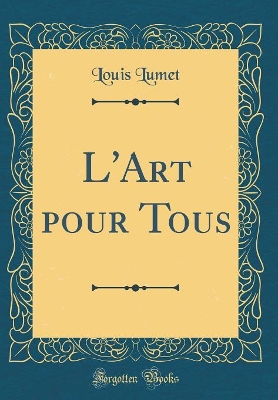 Book cover for L'Art pour Tous (Classic Reprint)