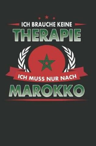 Cover of Ich Brauche Keine Therapie Ich Muss Nur Nach Marokko