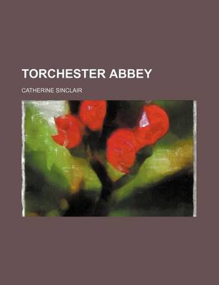 Book cover for Torchester Abbey