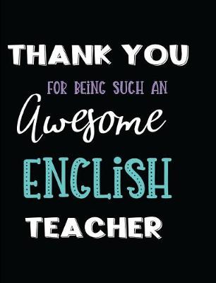 Book cover for Thank You Being Such an Awesome English Teacher