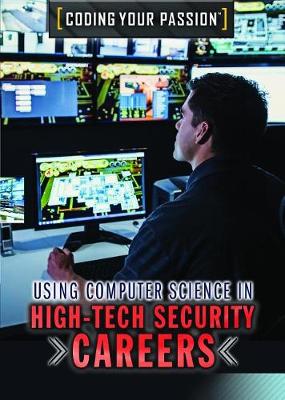 Cover of Using Computer Science in High-Tech Security Careers