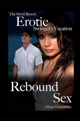 Book cover for The Swirl Resort, Erotic Swinger's Vacation, Rebound Sex