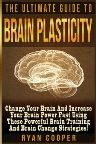 Cover of Brain Plasticity - Ryan Cooper