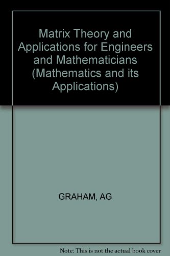 Book cover for Matrix Theory and Applications for Engineers and Mathematicians