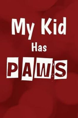 Cover of My Kid Has Paws