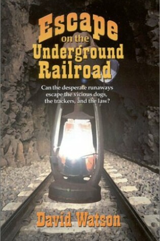 Cover of Escape on the Underground Railroad