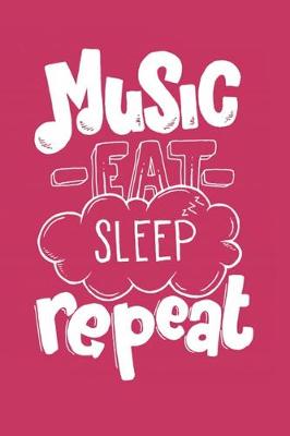 Book cover for Music Eat Sleep Repeat