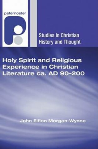 Cover of Holy Spirit and Religious Experience in Christian Literature ca. AD 90-200