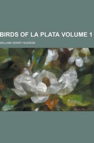 Cover of Birds of La Plata Volume 1