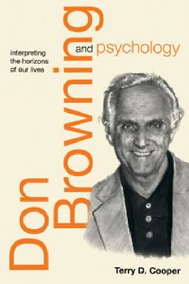 Book cover for Don Browning and Psychology: Interpreting the Horizons of Our Lives