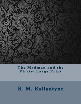 Book cover for The Madman and the Pirate