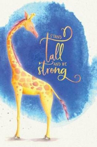 Cover of Stand Tall and Be Strong
