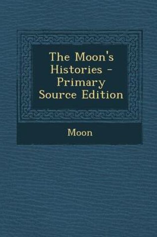 Cover of The Moon's Histories