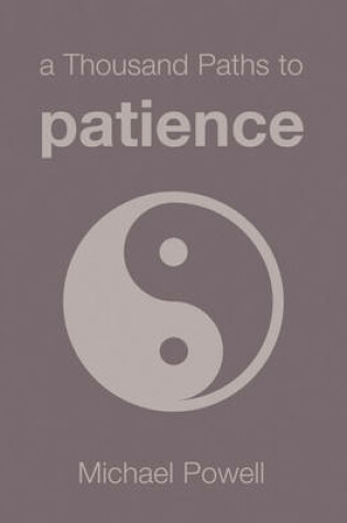 Cover of A Thousand Paths to Patience