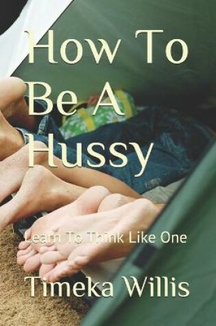 Cover of How To Be A Hussy