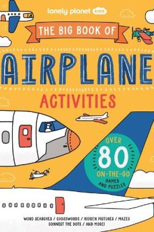 Cover of Lonely Planet Kids the Big Book of Airplane Activities