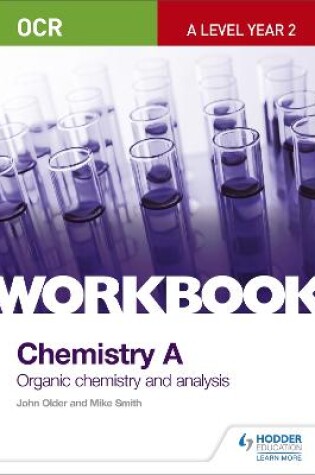 Cover of OCR A-Level Year 2 Chemistry A Workbook: Organic chemistry and analysis