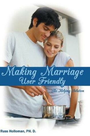 Cover of Making Marriage User Friendly