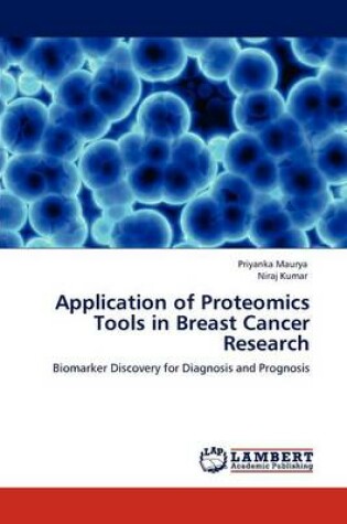 Cover of Application of Proteomics Tools in Breast Cancer Research