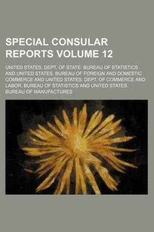 Cover of Special Consular Reports Volume 12