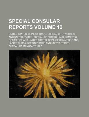 Book cover for Special Consular Reports Volume 12