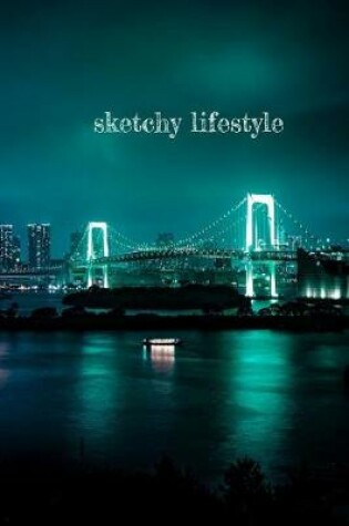 Cover of Sketchy lifestyle