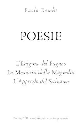 Book cover for POESIE - L'enigma del paguro, La memoria della magnolia, L'approdo del salmone