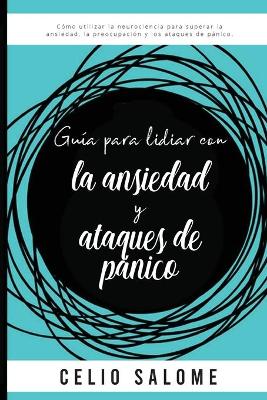 Cover of Guía para lidiar con la ansiedad y ataques de pánico