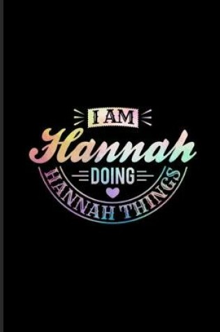 Cover of I Am Hannah Doing Hannah Things