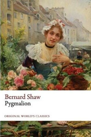 Cover of Pygmalion (Original World's Classics)