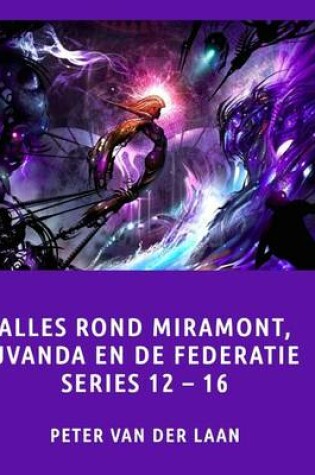 Cover of Alles rond Miramont, Uvanda en de Federatie Series 12-16