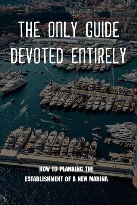 Cover of The Only Guide Devoted Entirely