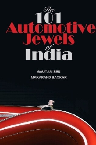 Cover of The 101 Automotive Jewels of India