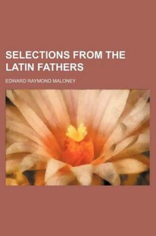 Cover of Selections from the Latin Fathers