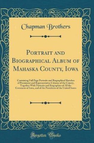 Cover of Portrait and Biographical Album of Mahaska County, Iowa