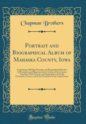 Book cover for Portrait and Biographical Album of Mahaska County, Iowa