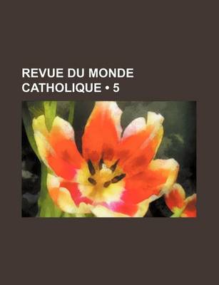 Book cover for Revue Du Monde Catholique (5 )