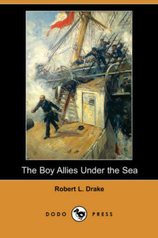 Cover of The Boy Allies Under the Sea (Dodo Press)