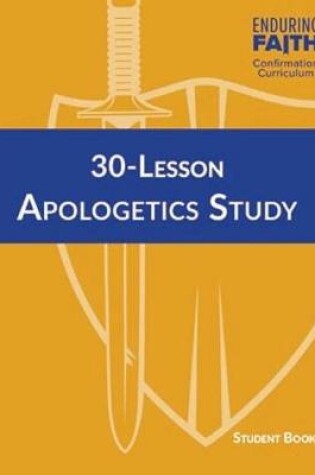Cover of 30-Lesson Apologetics Study Student Book