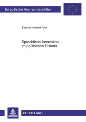 Cover of Sprachliche Innovation Im Politischen Diskurs