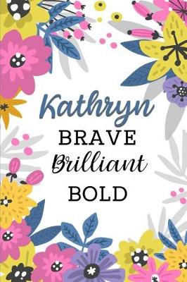 Book cover for Kathryn Brave Brilliant Bold