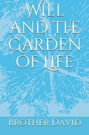 Cover of Will and the Garden of Life