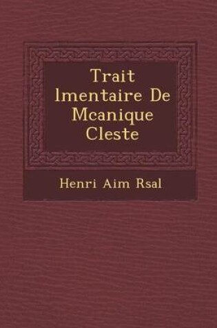 Cover of Trait L Mentaire de M Canique C Leste