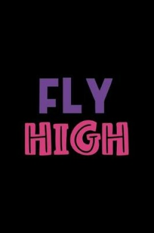 Cover of Fly High