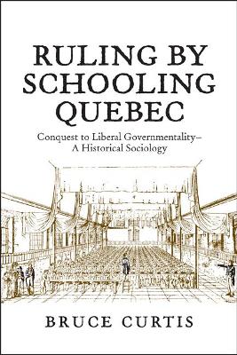 Book cover for Ruling by Schooling Quebec