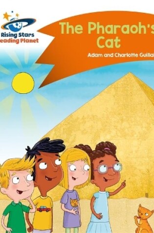Cover of Reading Planet - The Pharaoh's Cat - Orange: Comet Street Kids