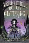 Book cover for Bad and Glittering