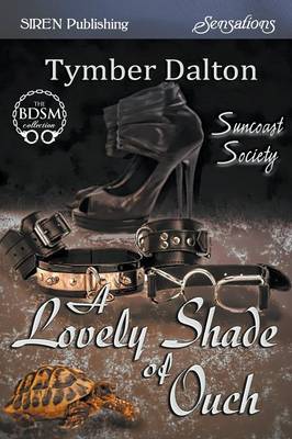 Book cover for A Lovely Shade of Ouch [Suncoast Society] (Siren Publishing Sensations)